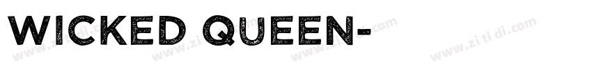 WICKED QUEEN字体转换